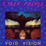 Used - Cyber People - Void Vision - 12" - Tone Deaf Records