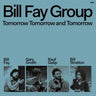 New - Fay, BIll Group - Tomorrow Tomorrow And Tomorrow - 2xLP - Tone Deaf Records