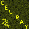 New - Cel Ray - Piss Park - 7" - Tone Deaf Records