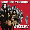 New - Del Vecchio, Gary - Buzzin' - LP - Tone Deaf Records