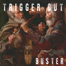 Used - Trigger Cut - Buster - LP - Tone Deaf Records