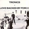 Used - Tronics - Love Backed By Force - LP - Tone Deaf Records