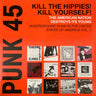 Used - V/A - Punk 45: Kill The Hippies! Kill Yourself! The American Nation Destroys Its Young (Underground Punk In The United States Of America, 1973-1980 Vol. 1) - 2xLP - Tone Deaf Records
