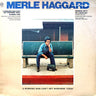 Used - Haggard, Merle & The Strangers - A Working Man Can't Get Nowhere Today - LP - Tone Deaf Records