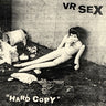 New - VR Sex - Hard Copy - LP - Tone Deaf Records
