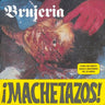 Used - Brujeria - ¡Machetazos! - 7" - Tone Deaf Records