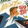 Used - Terje, Todd - It's Album Time - 2xLP - Tone Deaf Records