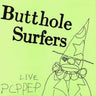 Used - Butthole Surfers - Live PCPPEP - 12" - Tone Deaf Records