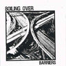 New - Boiling Over - Barriers 7" - Tone Deaf Records
