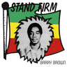 New - Brown, Barry - Stand Firm - LP - Tone Deaf Records