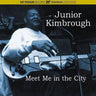 New - Kimbrough, Junior - Meet Me In The City - LP - Tone Deaf Records