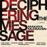 New - McCraven, Makaya - Deciphering The Message - LP - Tone Deaf Records